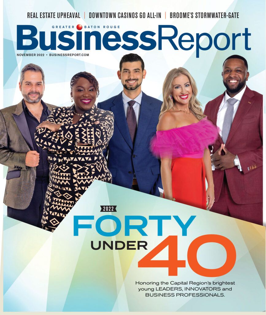 Baton Rouge Business Report Forty Under 40 Your questions answered